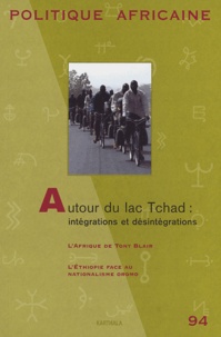  Wip - Politique africaine N° 94, Juin 2004 : Autour du lac Tchad : intégrations et désintégrations.