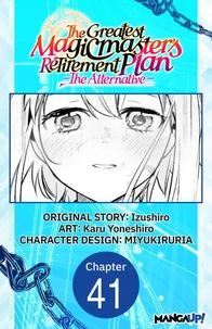 The Greatest Magicmaster's Retirement Plan - The Alternative - #041