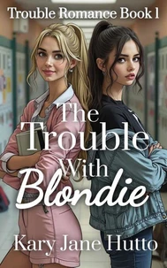 The Trouble With Blondie