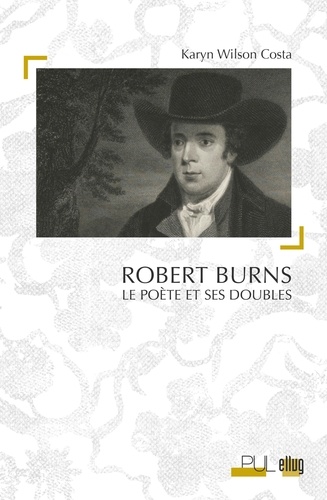 Robert Burns. Le poète et ses doubles