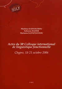 Actes du 30e Colloque international de linguistique fonctionnelle