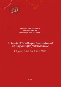 Actes du 30e Colloque international de linguistique fonctionnelle