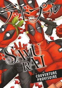Deadpool Samurai Saison 2 Tome 1 . Edition collector