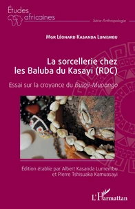 La sorcellerie chez les Baluba du Kasayi (RDC)