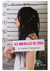Kasanji claudia W - Les nouvelles de lydia - La Maison Marguerite.