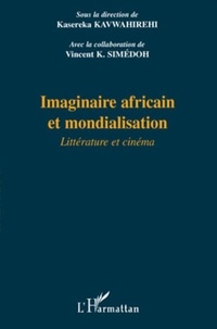 Kasereka Kavwahirehi - Imaginaire africain et mondialisation - Littérature et cinéma.