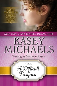  Kasey Michaels - A Difficult Disguise.