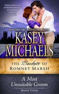  Kasey Michaels - A Most Unsuitable Groom - The Beckets of Romney Marsh, #4.