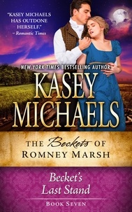  Kasey Michaels - Becket's Last Stand - The Beckets of Romney Marsh, #7.