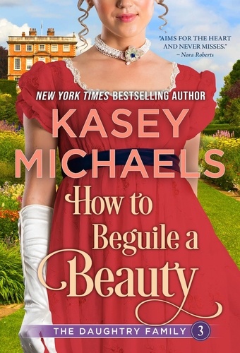  Kasey Michaels - How to Beguile a Beauty - Daughtry Family, #3.