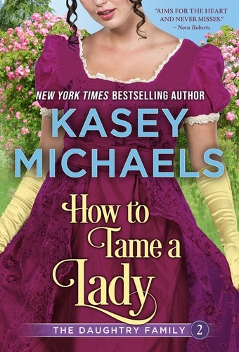  Kasey Michaels - How to Tame a Lady - Daughtry Family, #2.