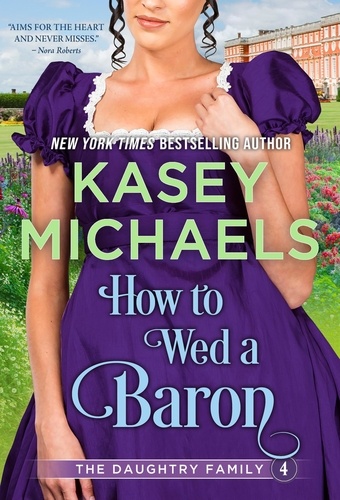  Kasey Michaels - How to Wed a Baron - Daughtry Family, #4.