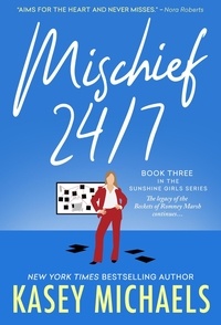  Kasey Michaels - Mischief 24/7 - Sunshine Girls, #3.