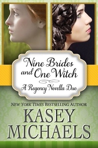  Kasey Michaels - Nine Brides and One Witch: A Regency Novella Duo.