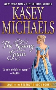  Kasey Michaels - The Kissing Game - Love in the Regency, #4.