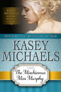  Kasey Michaels - The Mischievous Miss Murphy.