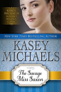  Kasey Michaels - The Savage Miss Saxon.