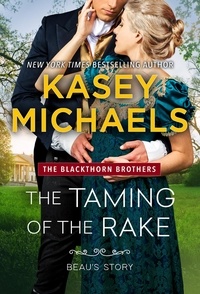  Kasey Michaels - The Taming of the Rake - The Blackthorn Brothers, #1.