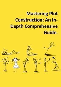  Kasha's Pen - Mastering Plot Construction: An In-Depth Comprehensive Guide..