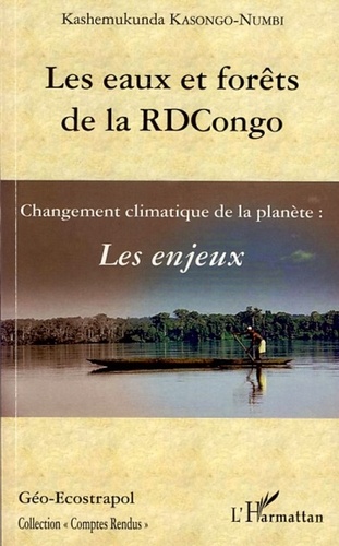 Les eaux et forêts de la RDCongo : les enjeux. Changement climatique de la planète