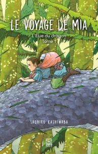 L'Élue du Dragon Tome 1 : Le Voyage de Mia
