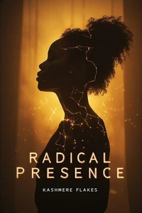 Radical Presence
