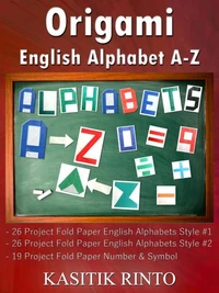Origami English Alphabets A-Z: Paper Folding English Alphabets Capital Letters A-Z, Number &amp; Symbol