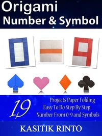 Origami Number &amp; Symbol: Paper Folding Number 0 to 9 and Symbols