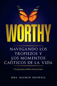 Worthy Navegando los tropiezos y los momentos caóticos de la vida