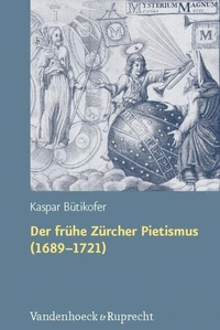 Der frühe Zürcher Pietismus (1689–1721)