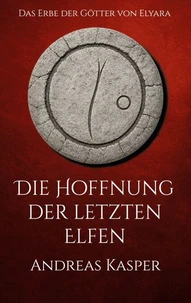 Die Hoffnung der letzten Elfen