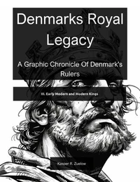 Denmark's Royal Legacy: Late Middle Ages and Early Modern