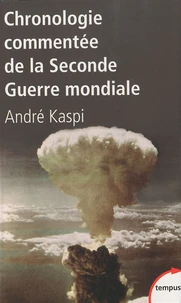 Chronologie commentée de la Seconde Guerre mondiale