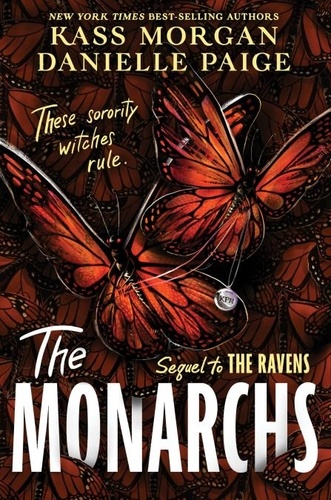 Kass Morgan et Danielle Paige - The Monarchs.