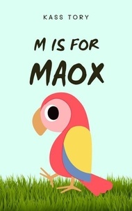 Téléchargez des ebooks gratuits en ligne pour nook M is for MAOX - A-Z: Sizzling Short Stories, #2 par Kass Tory