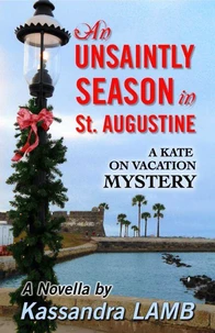 An Unsaintly Season in St. Augustine
