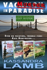  Kassandra Lamb - Murder in Paradise: The Kate on Vacation Cozy Mysteries Collection.