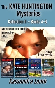  Kassandra Lamb - The Kate Huntington Mysteries Collection II ~ Books 4-6 - The Kate Huntington Mysteries Collections, #2.