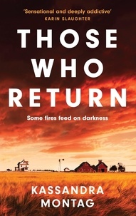 Kassandra Montag - Those Who Return - The utterly compelling and haunting psychological thriller you won’t be able to put down.