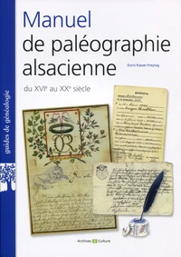 Manuel de paléographie alsacienne XVIIe-XXe siècles