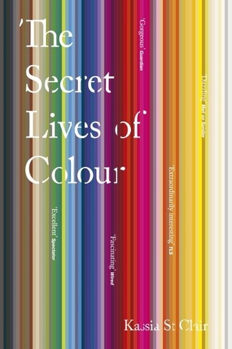 The Secret Lives of Colour. RADIO 4's BOOK OF THE WEEK