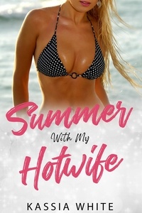 Ipod télécharger des livres audio Summer With My Hotwife  - Emails From My Hotwife, #4 en francais 9798223950448