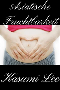 Asiatische Fruchtbarkeit