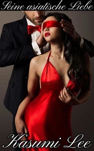 Seine asiatische Liebe