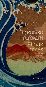Kasumiko Murakami - Et puis après.
