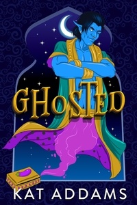  Kat Addams - Ghosted: A Paranormal Romantic Comedy.