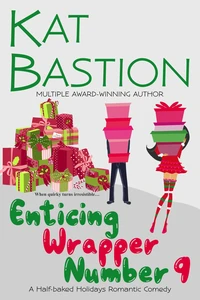 Enticing Wrapper Number 9: A Half-baked Holidays Romantic Comedy