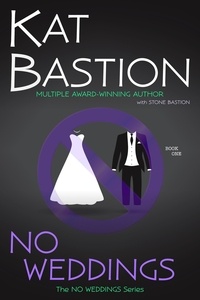  Kat Bastion et  Stone Bastion - No Weddings - No Weddings, #1.
