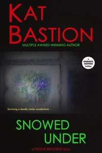 Snowed Under: A Festive Frostbite Story