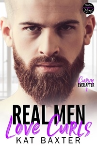  Kat Baxter - Real Men Love Curls - Curvy Ever After, #2.